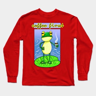 Coffee First frog Long Sleeve T-Shirt